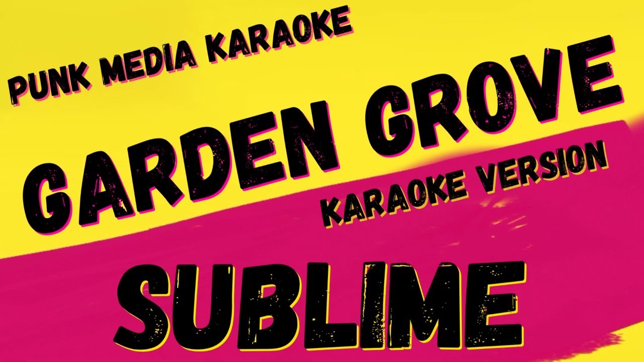 SUBLIME ✴ GARDEN GROVE ✴ [KARAOKE INSTRUMENTAL] PMK