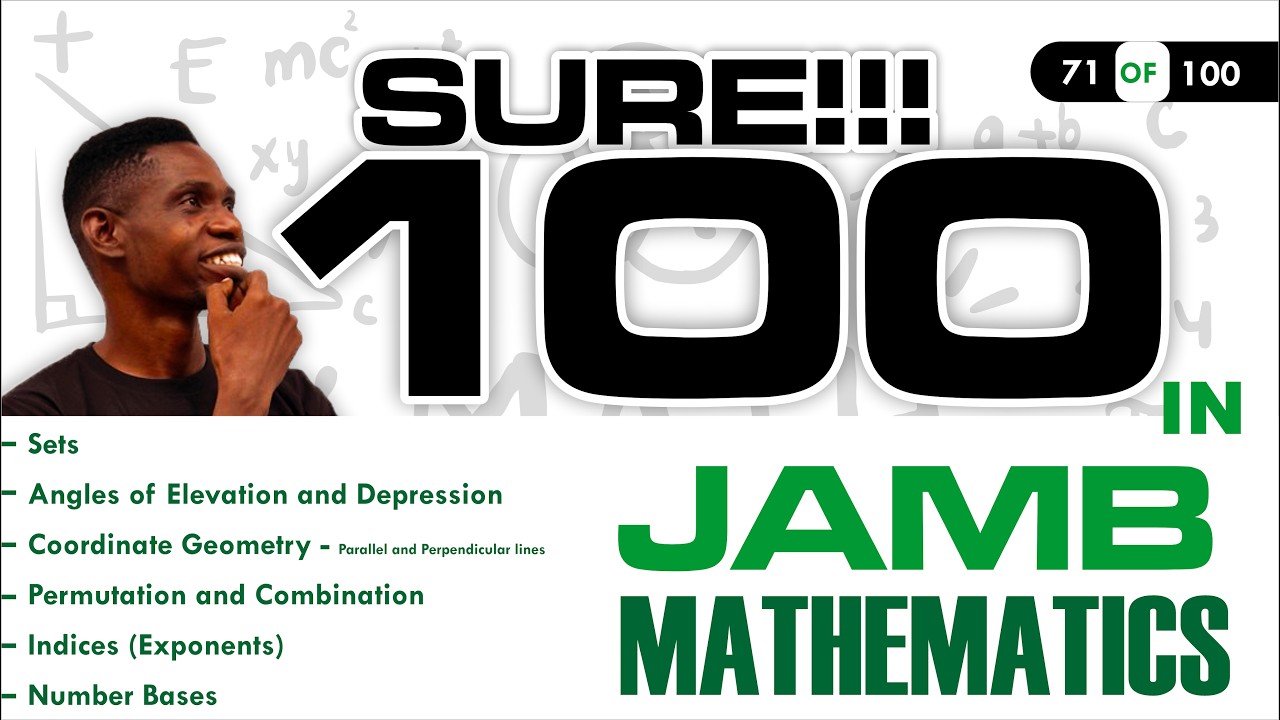 JAMB Maths 71 - Sets, Angles, Coordinate Geometry, Combination, Indices, Number Bases - UTME Maths