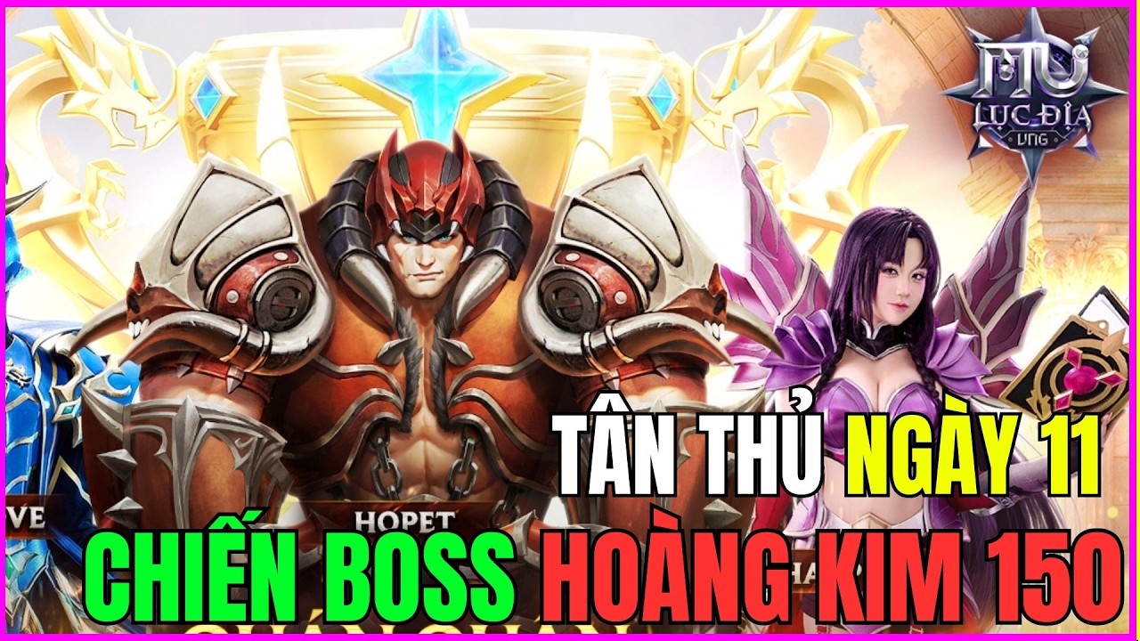 ngày 11 tân thủ MU Lục Địa VNG chiến BOSS HOÀNG KIM lever 150