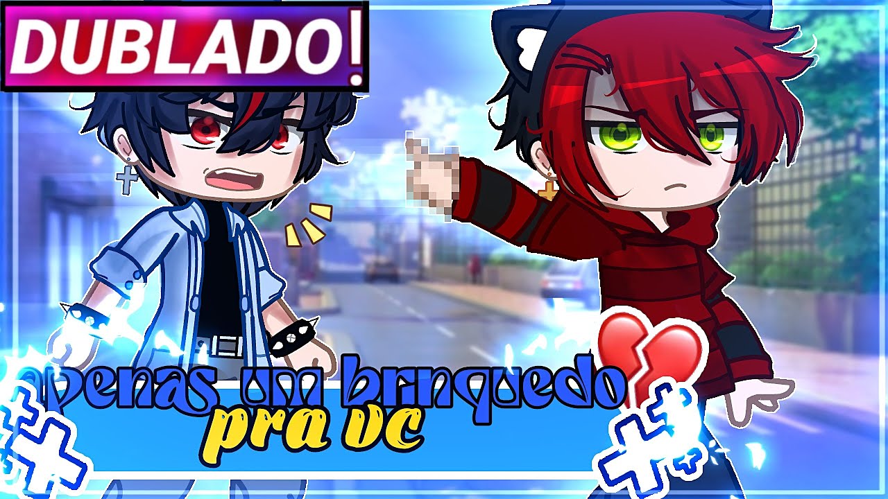 || Apenas Um Brinquedo Pra Você || Filme Yaoi/bl | Gacha Club [Dublado]