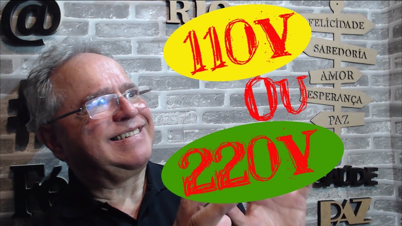 110 ou 220V TUDO ESCLARECIDO