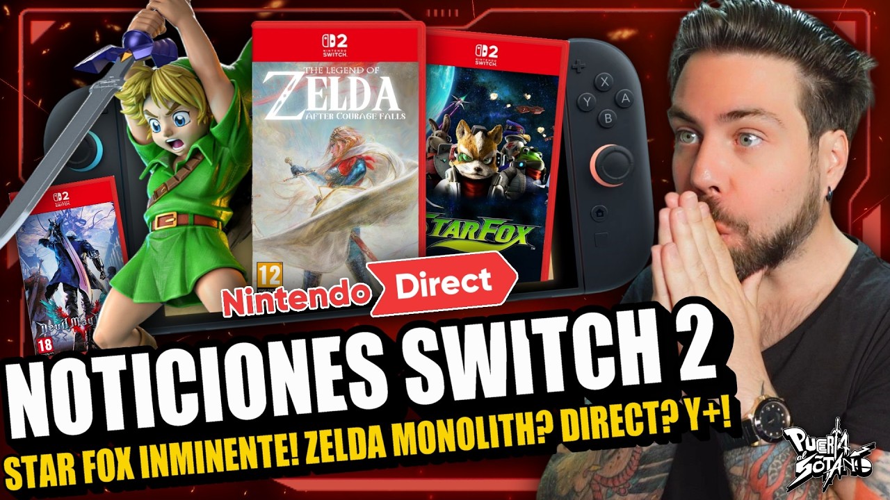 🔥NOTICIONES Nintendo Switch 2! Zelda Ocarina Remake es de MONOLITH!? Star Fox INMINENTE? Direct y +!