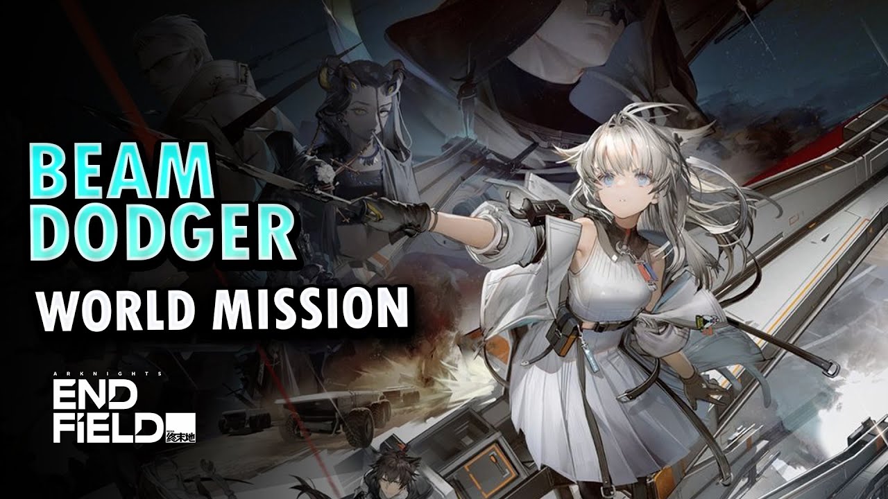 Beam Dodger (World Mission) | Arknights Endfield