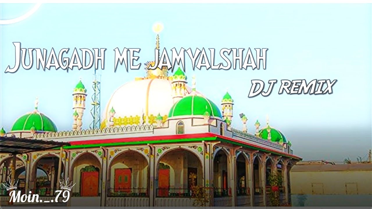Junagadh me jamyalshah - Haji pir - Urs Special - Kuch