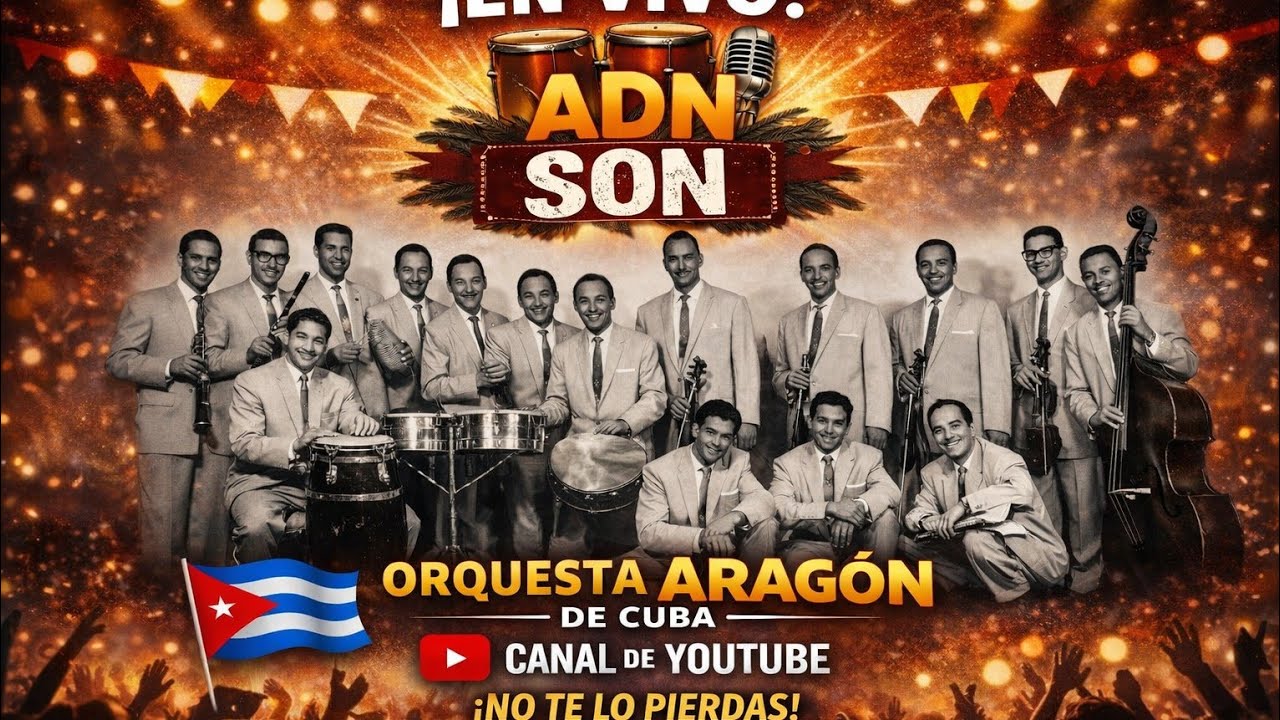 🚨 URGENTE / LLAMADA A LA ACCIÓN 🔴 EN VIVO AHORA | ADN SON presenta: Orquesta Aragón de Cuba 🇨🇺
