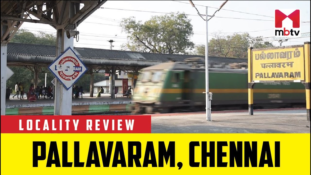 Locality Review: Pallavaram, Chennai #MBTV #LocalityReview