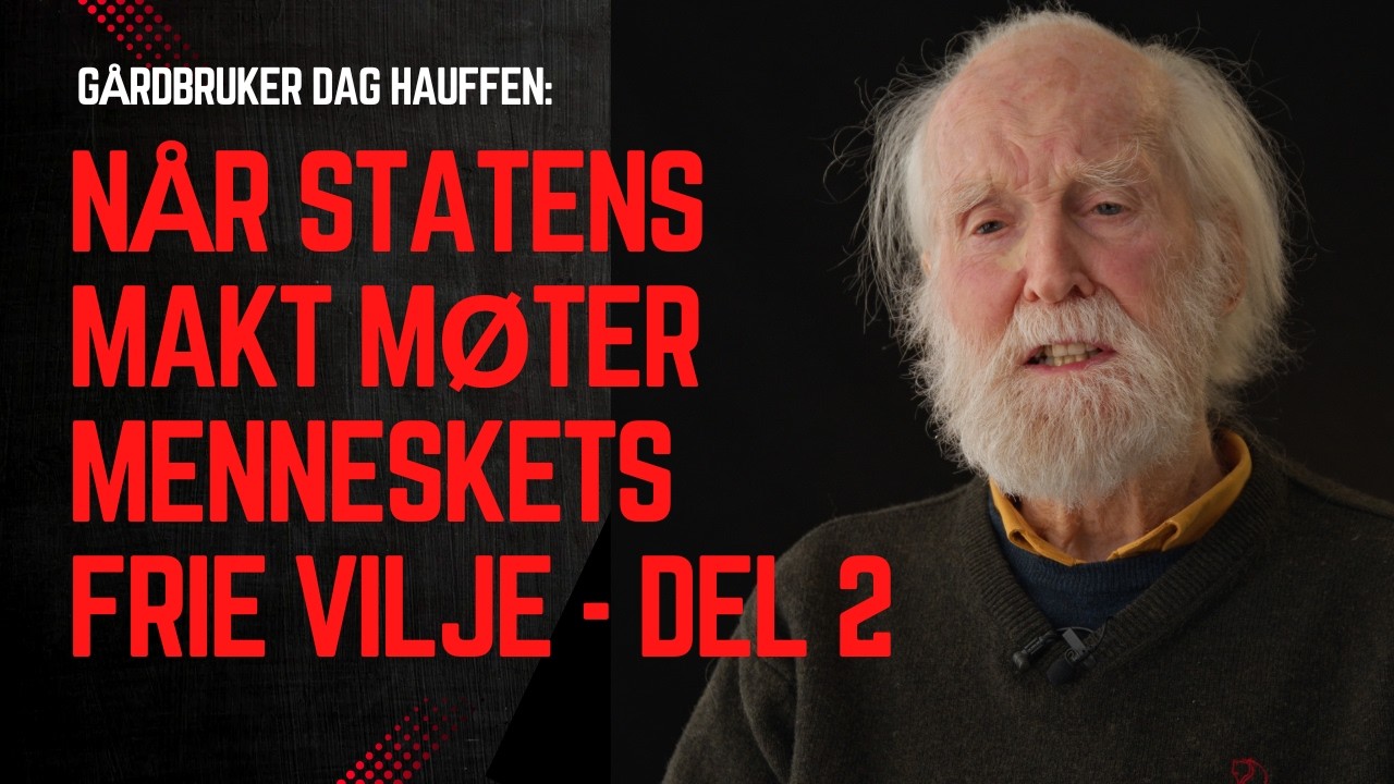 Når statens makt møter menneskets frie vilje - Del 2