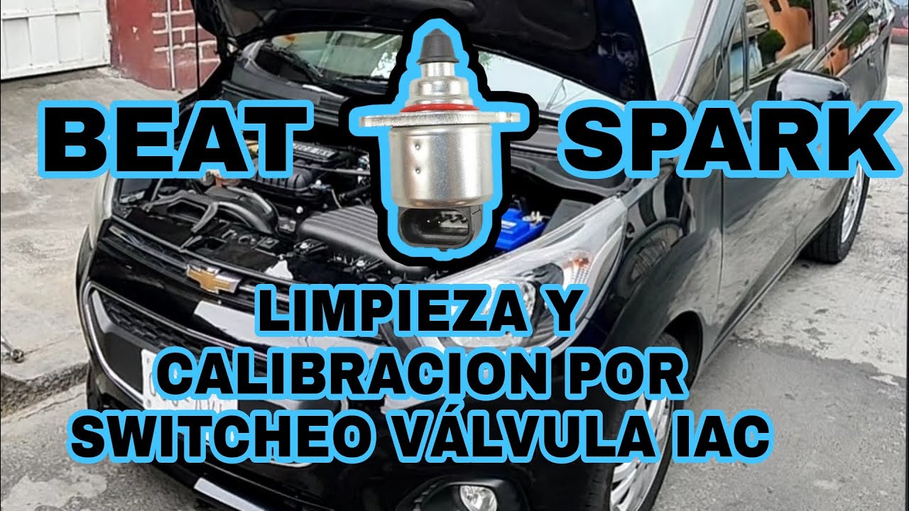 LIMPIEZA Y CALIBRACION POR SWITCHEO VALVULA IAC BEAT SPARK