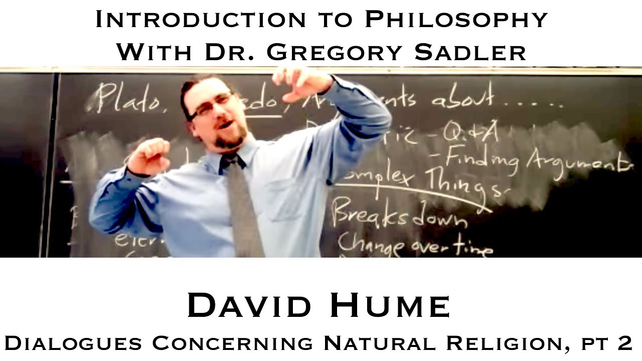 David Hume, Dialogues Concerning Natural Religion (the arguments) - Introduction to Philosophy