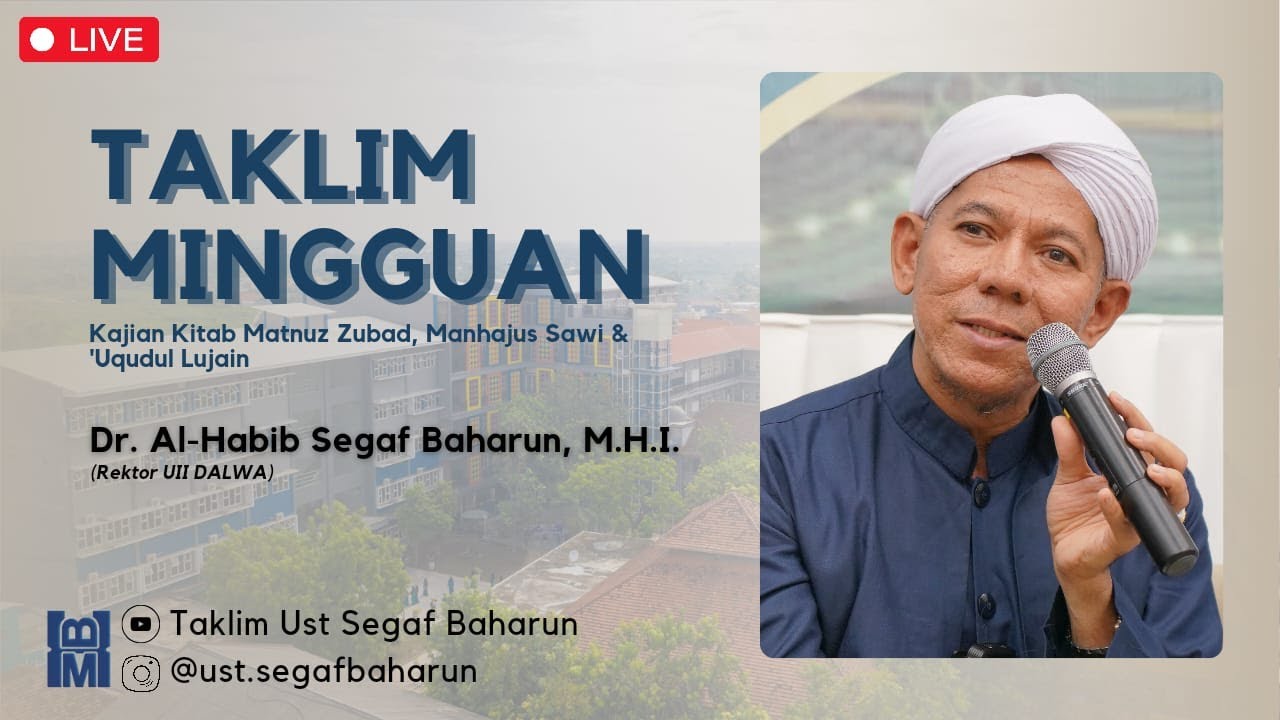 🔴LIVE! Taklim Mingguan bersama Abuya Dr. Al-Habib Segaf Baharun, M.H.I.