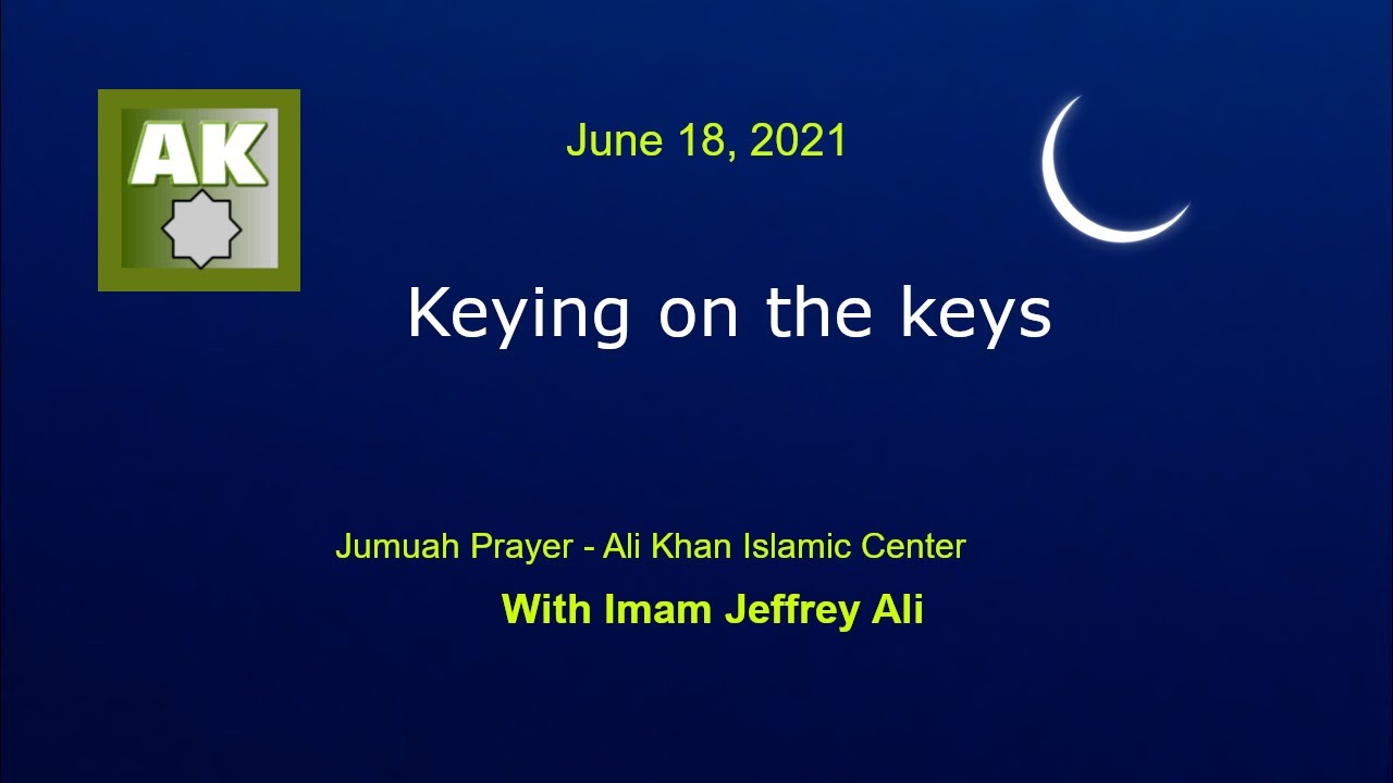 Keying on the Keys with Imam Jeffrey Ali