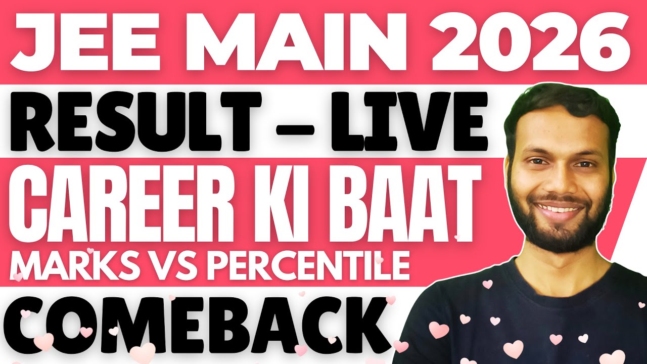 😍Live- JEE MAIN 2026 RESULT SPECIAL | COMEBACK🔥 | CAREER KI BAAT • JEE MAIN 2026 MARKS VS PERCENTILE