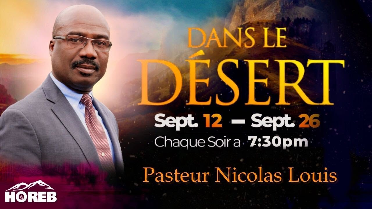 Dans le Désert | Pasteur Nicolas Louis | Campagne Évangélisation | 6ème Soirée | Horeb SDA