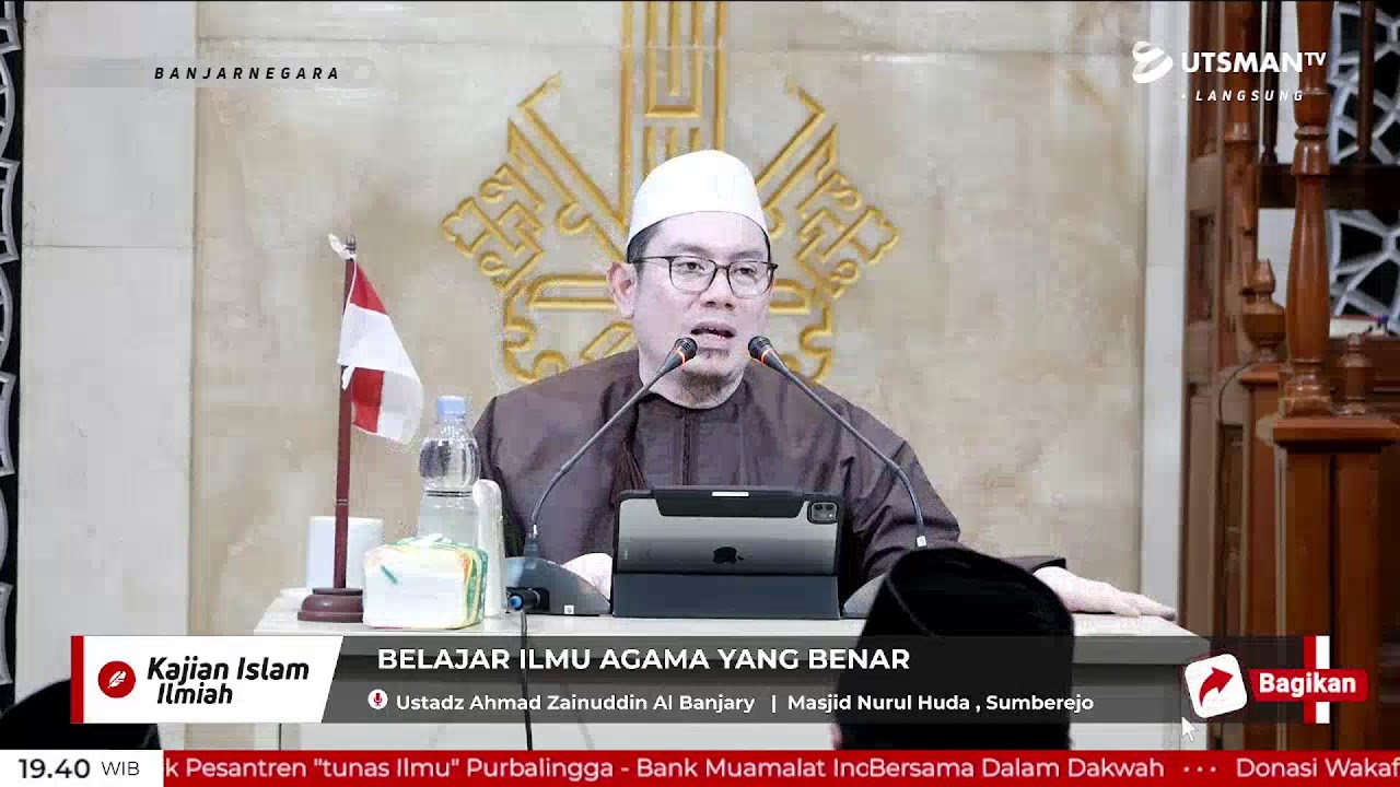 LIVE Belajar Ilmu Agama Yang Benar - Ustadz Ahmad Zainuddin Al Banjary