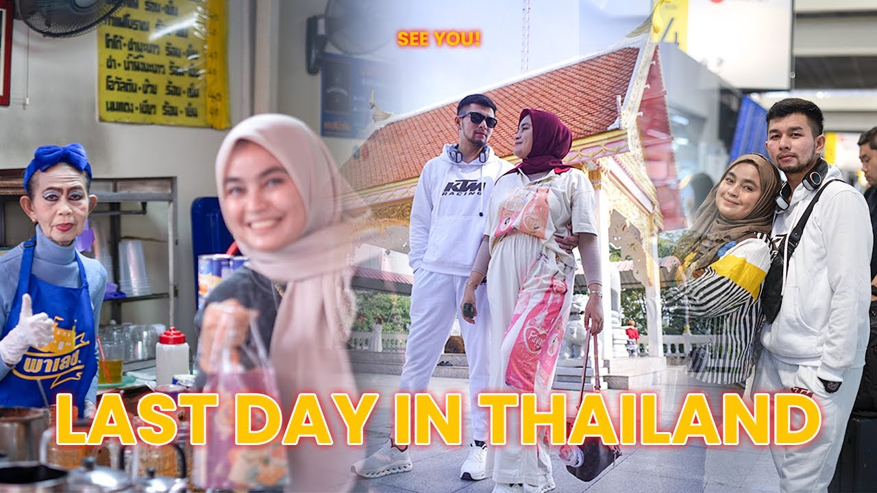 BYE BYE THAILAND | Hari ke 4-5 yang sangat seru di thailand 🇹🇭