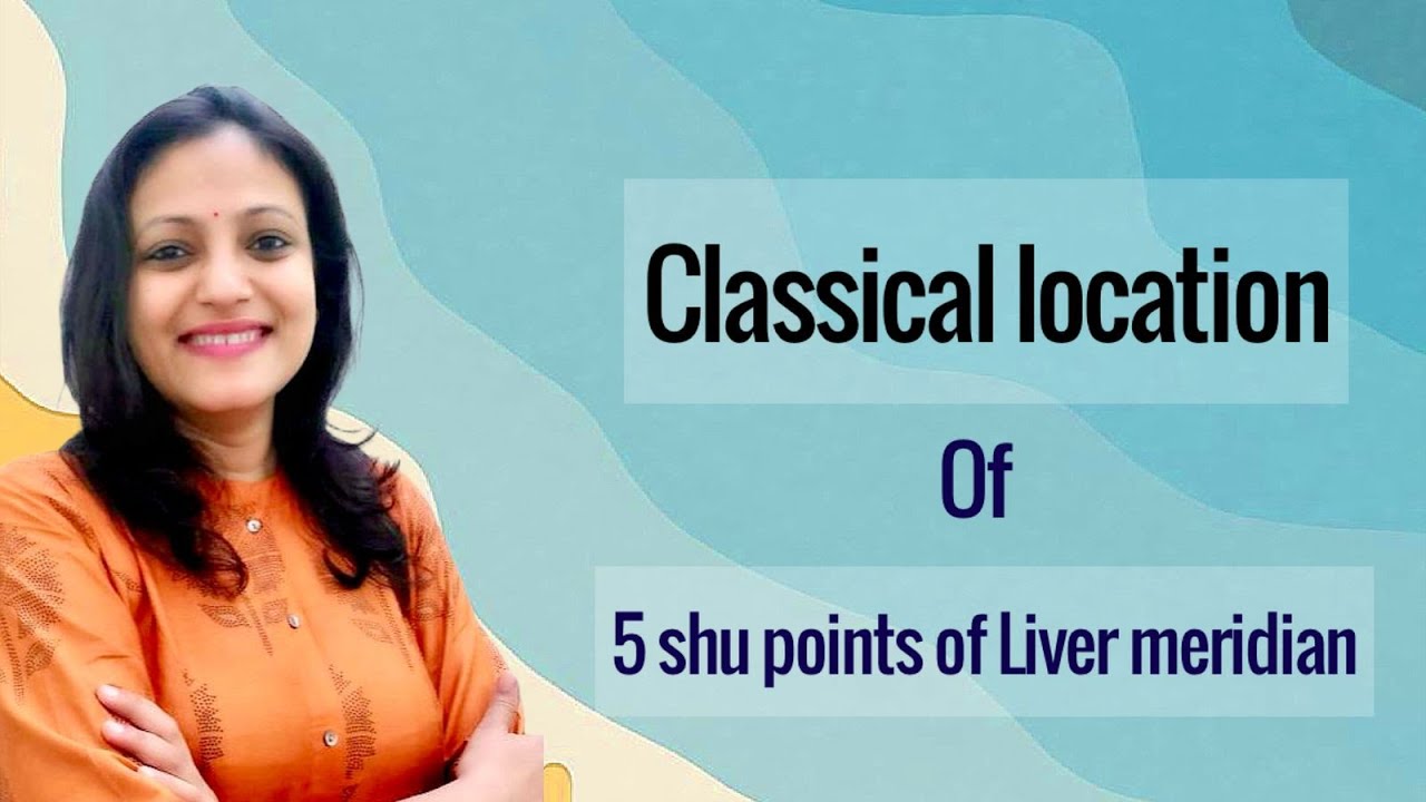 Location of Classical point on body: 5 Shu points of Liver Meridian