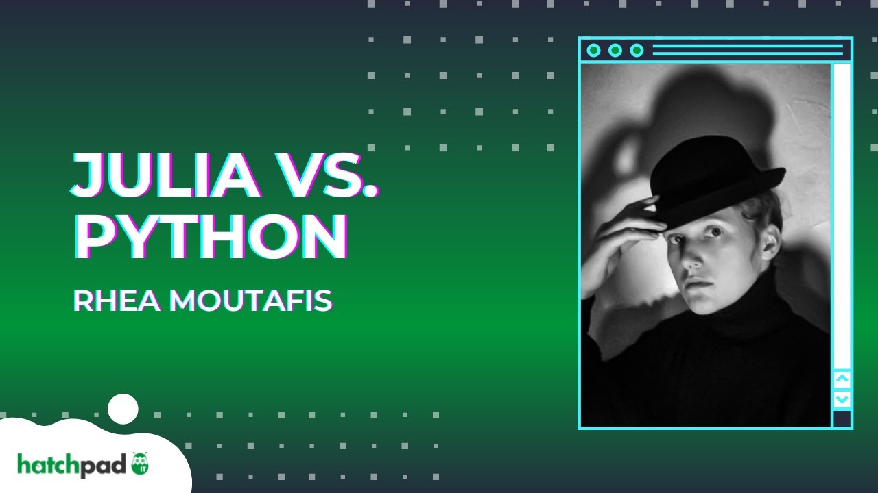 Julia vs. Python | A hot new competitor or David vs. Goliath? | hatchpad Huddles