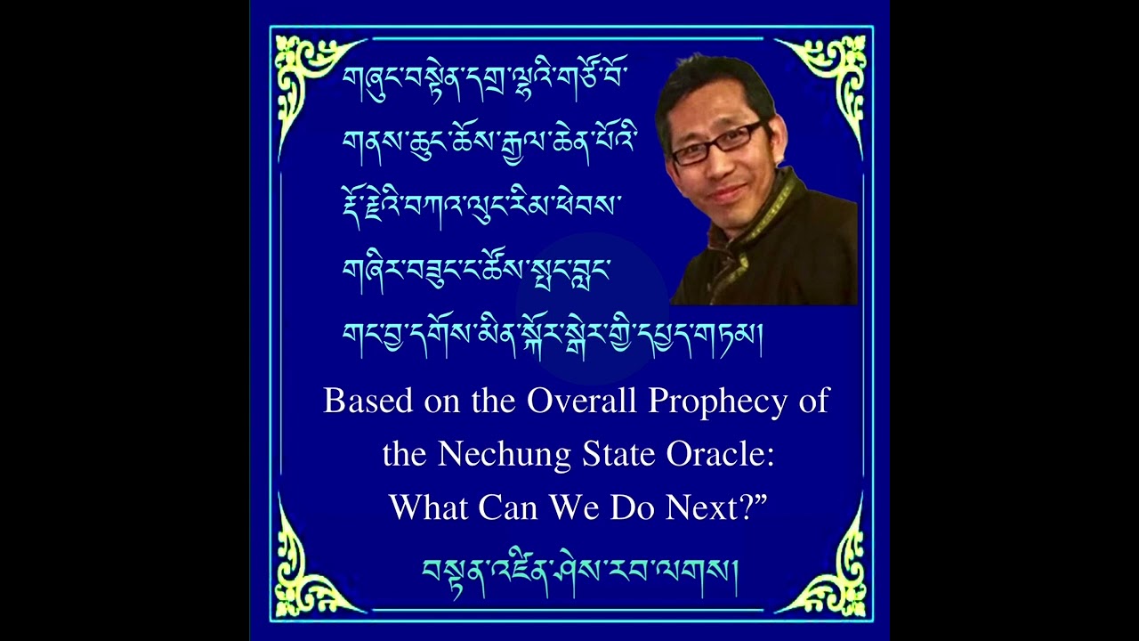 Understanding the Nechung State Oracle’s Prophecy — What Comes Next?