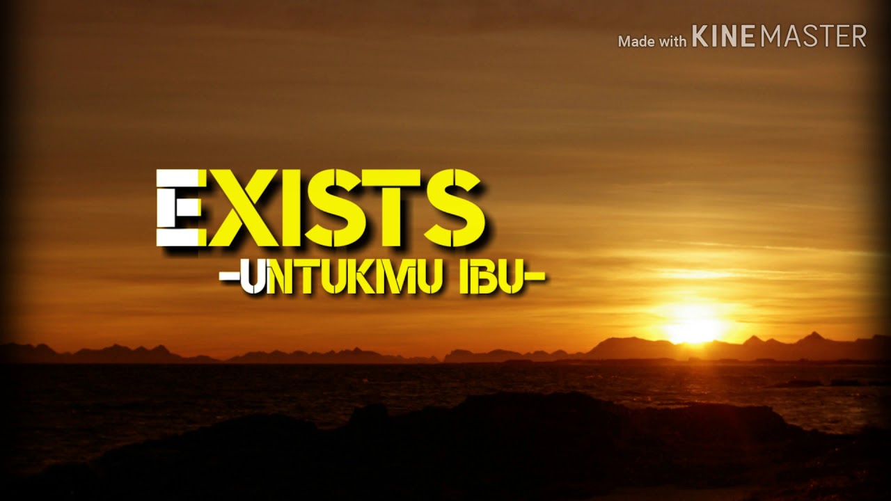 Exists - Untukmu Ibu [Lirik]