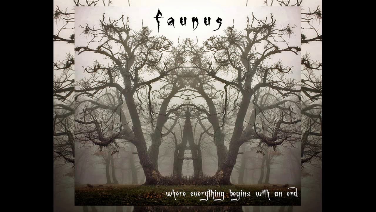 Faunus - Where everything begins with an end [Full Album, 2015]