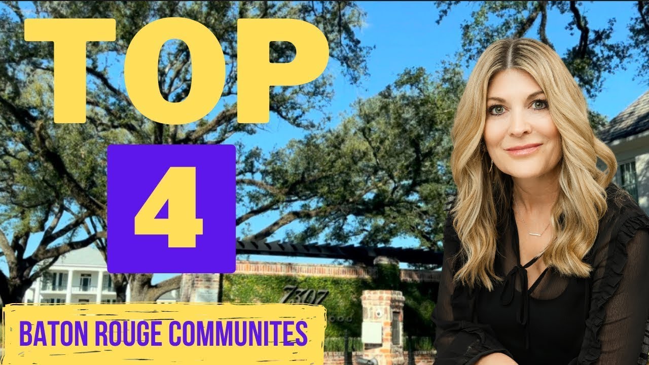 Top 4 Communities in Baton Rouge Louisiana