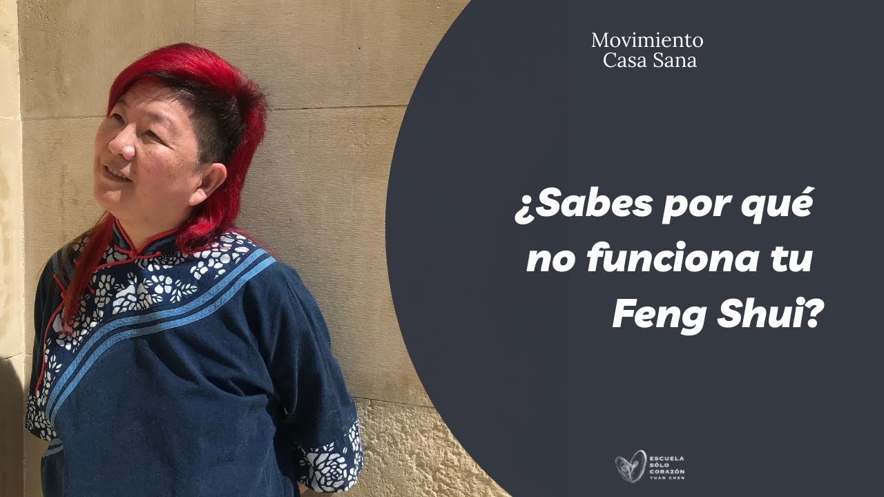 🤔 ¿Sabes por qué NO funciona tu Feng Shui? - Movimiento Casa Sana
