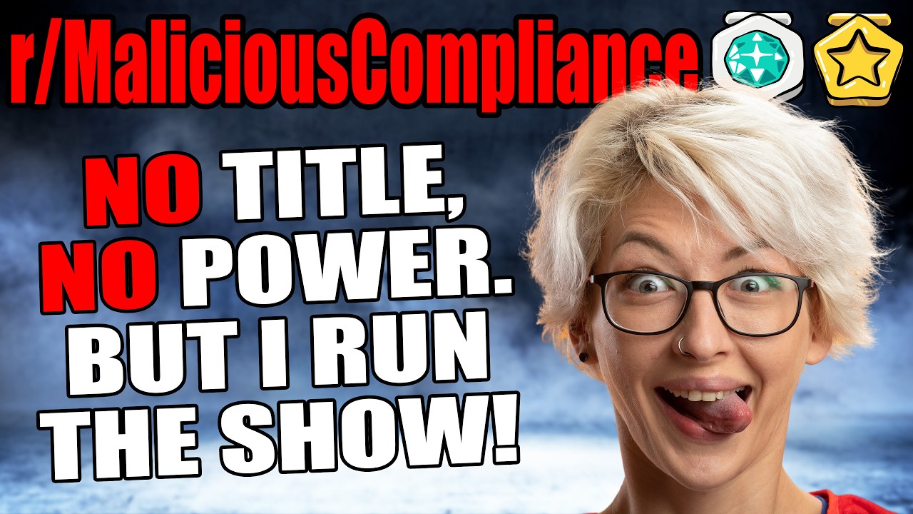 r/MaliciousCompliance - NO Title, NO Power. But I RUN The Show!