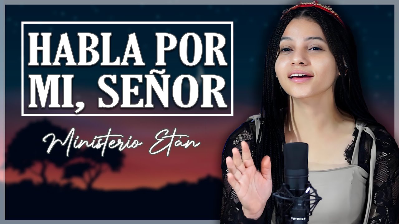 Habla Por Mí Señor | CORITOS RÁPIDOS con PODER – ADORACIÓN que ROMPE Cadenas