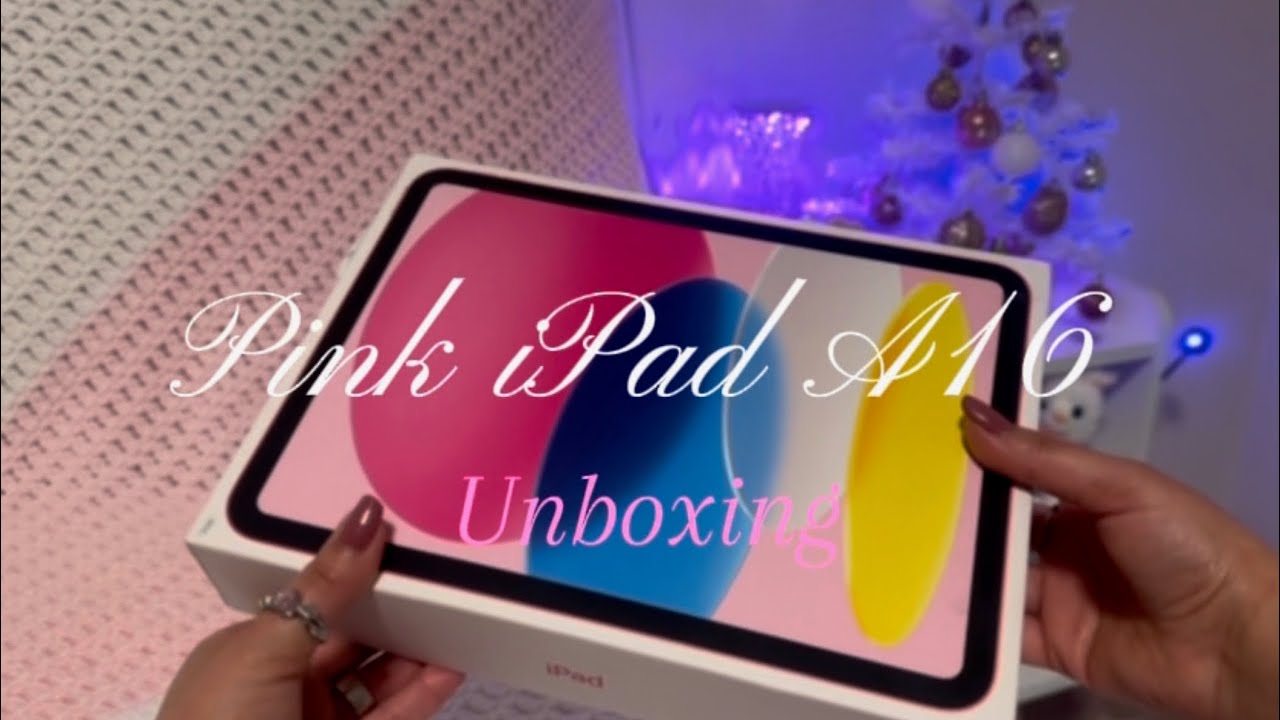Unboxing video pink IPad A16 