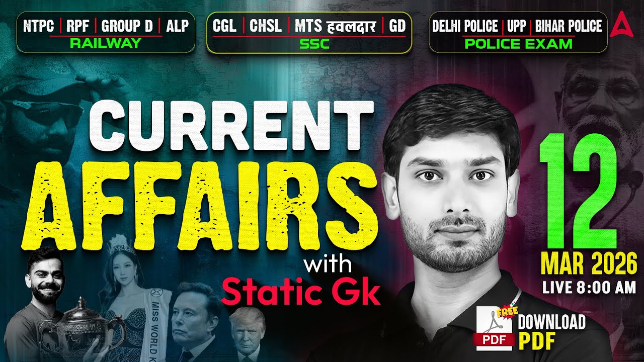 Current Affairs Today | 12 March Current Affairs 2026 for SSC & Railway | Static GK By Ashutosh Sir