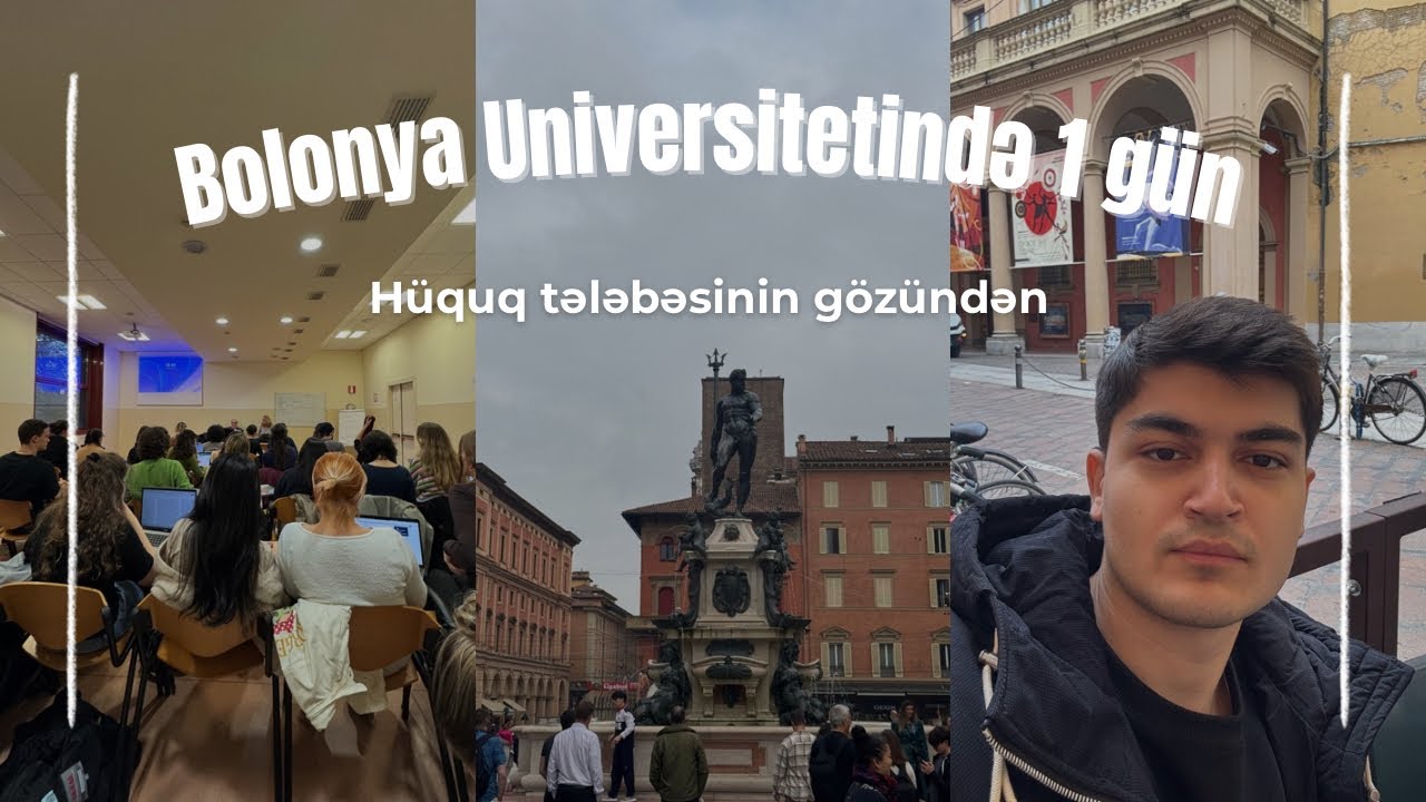 Bolonya Universitetində hüquq tələbəsinin bir günü / İtaliyada təhsil