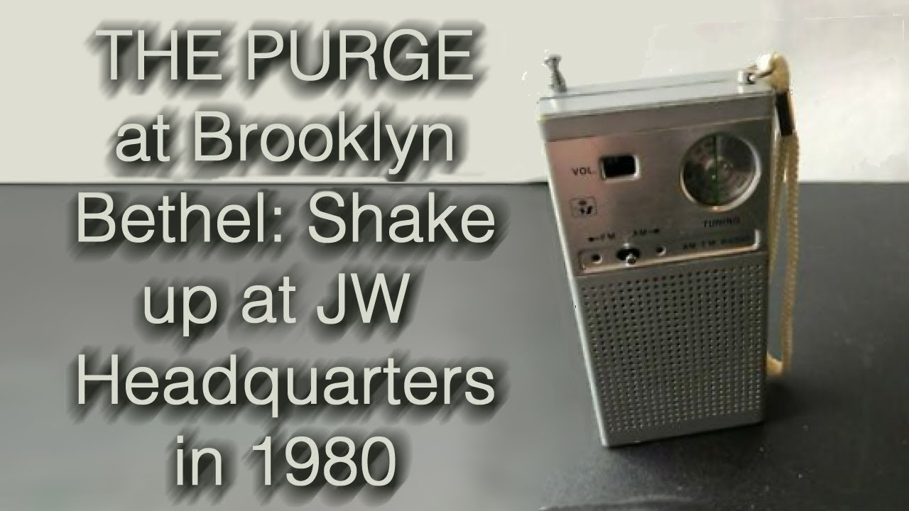 THE PURGE at Brooklyn Bethel: Shake Down & Shake Up at JW Headquarters in 1980