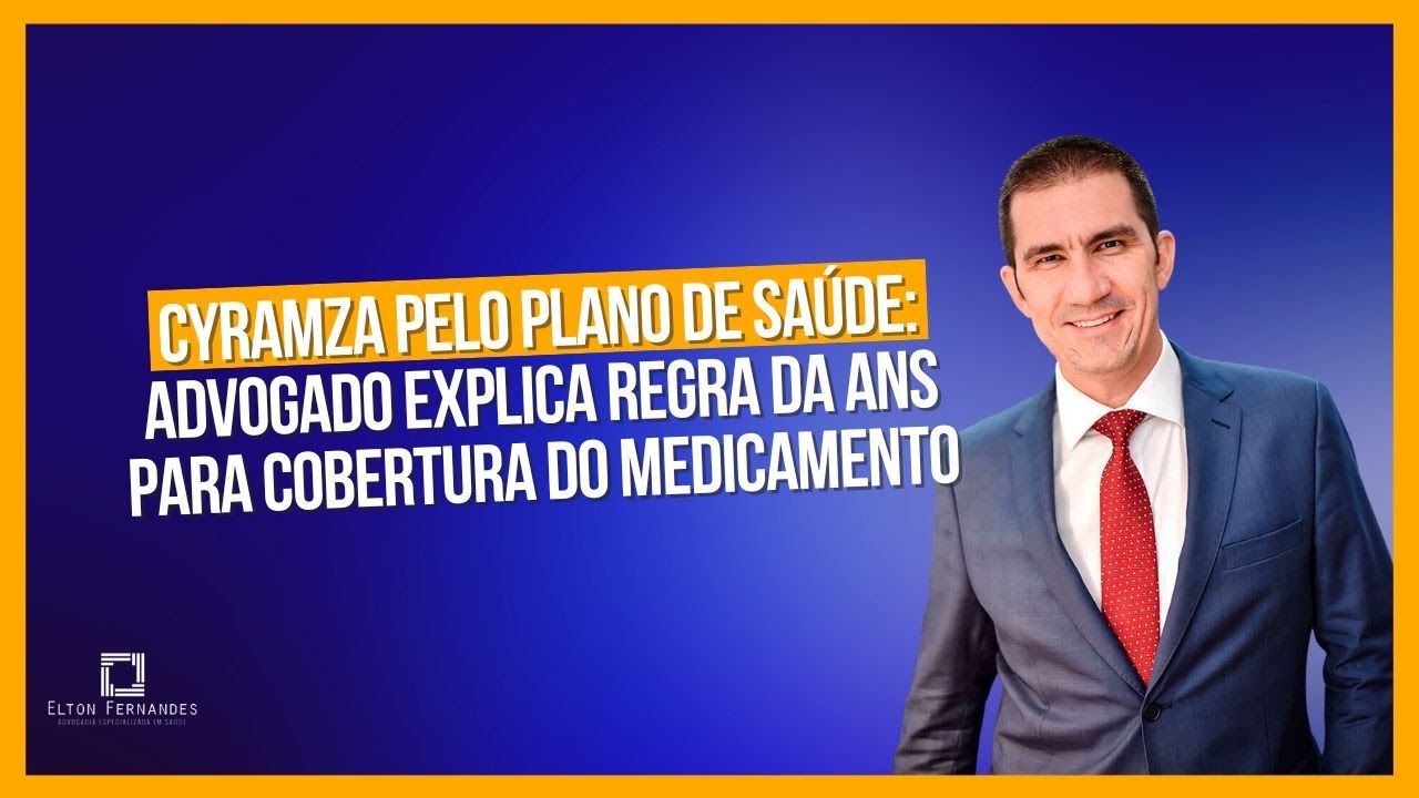 Cyramza pelo plano de sa&uacute;de: advogado explica regra da ANS para cobertura do medicamento