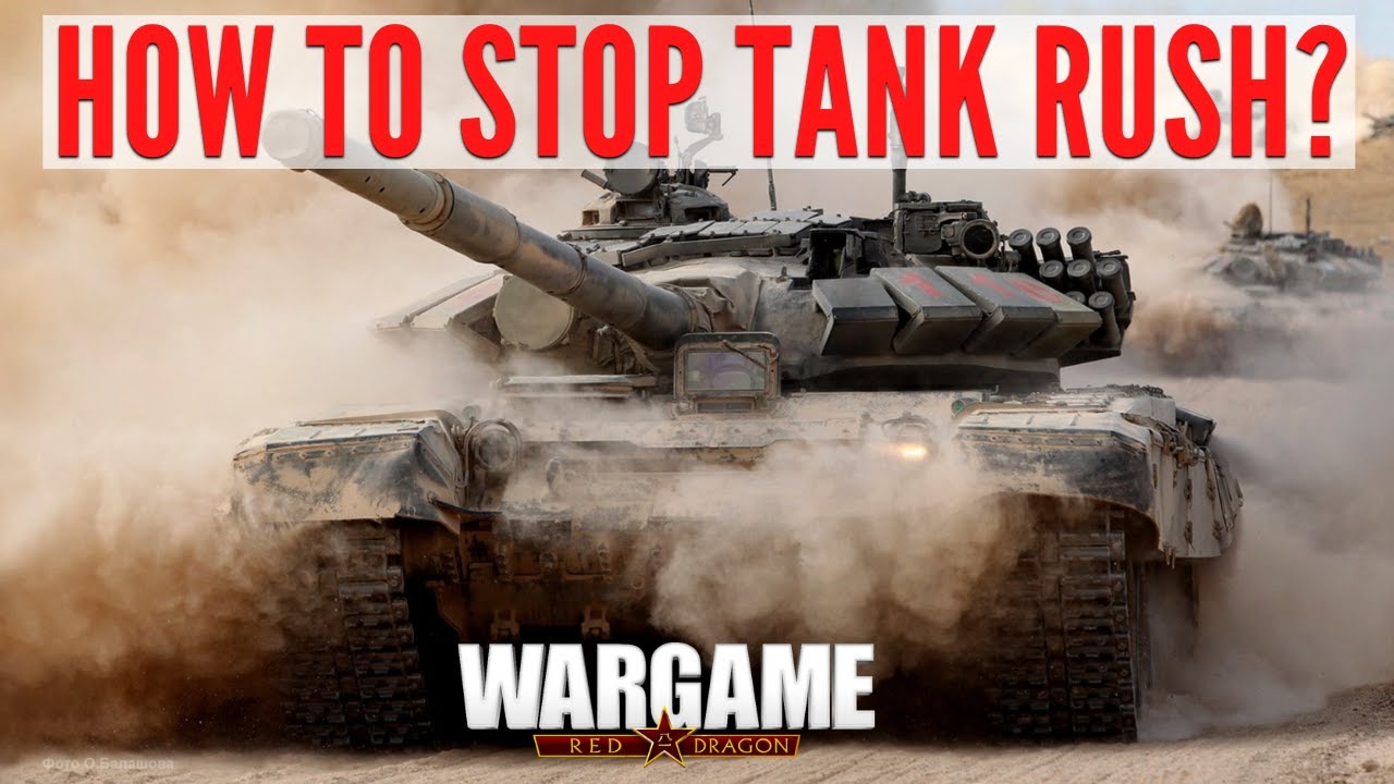 HOW TO STOP TANK RUSH? Wargame: Red Dragon