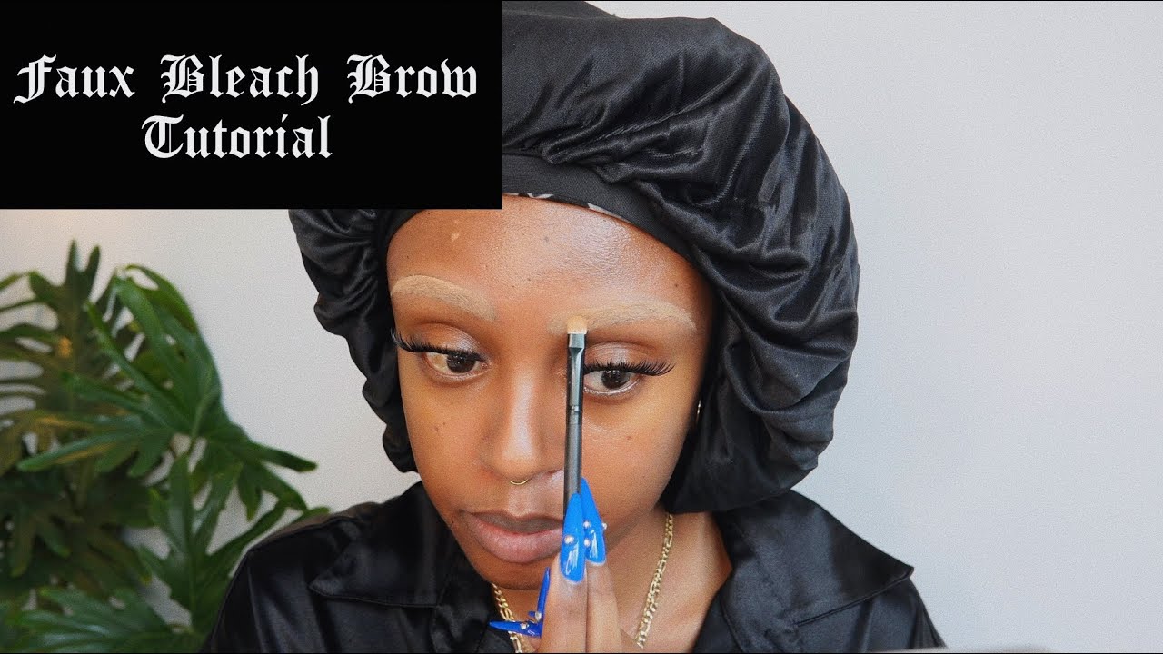 FAUX BLEACH BROWS TUTORIAL