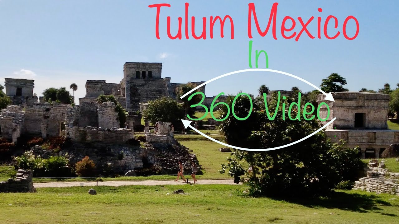 360 Virtual Tour: Tulum, Mexico. Take control of the viewing direction like you are there!