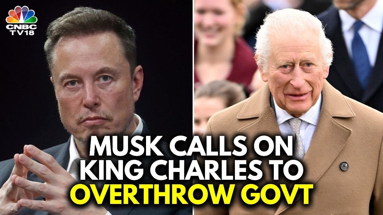 Elon Musk Makes 23 Posts Urging King Charles III To Overthrow UK Government | Keir Starmer | N18G