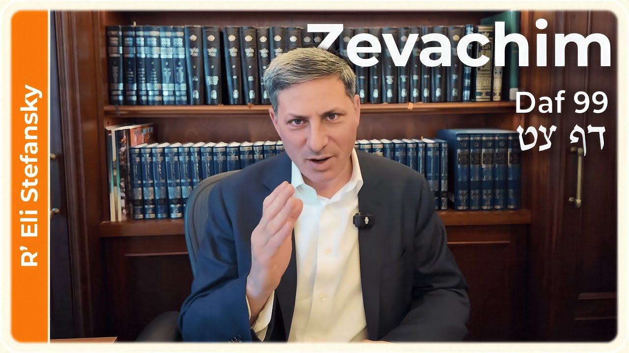 Daf Yomi Zevachim Daf 99 by R' Eli Stefansky