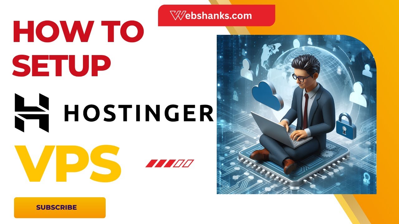 How to Setup and Use Hostinger VPS - Easy Setup and Usage Guide