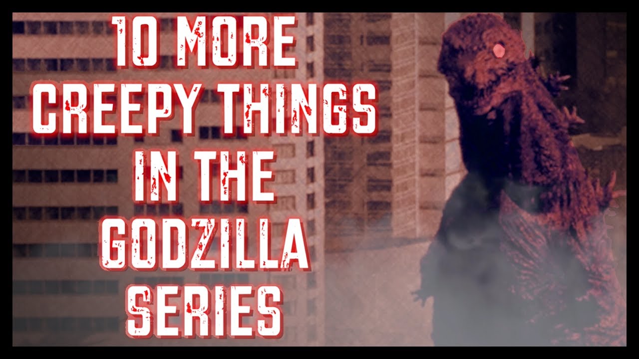 10 MORE Creepy things in the Godzilla Series