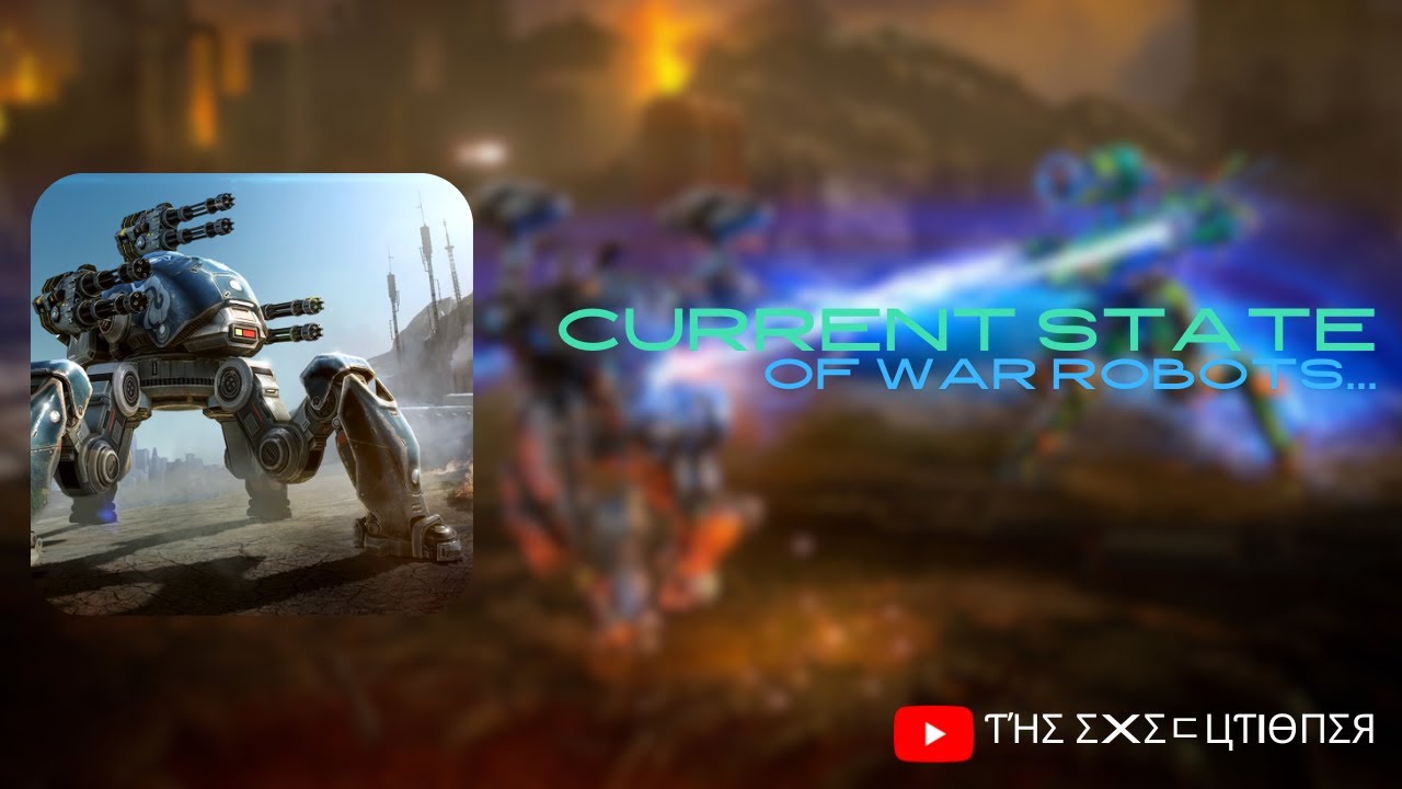 CURRENT STATE OF WAR ROBOTS...