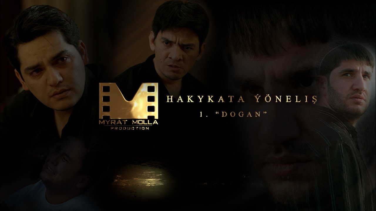 MYRAT MOLLA - HAKYKATA ŸÖNELIŞ 1-NJI BOLUM  “DOGAN”  (TURKMEN KINOSERIAL 2024)