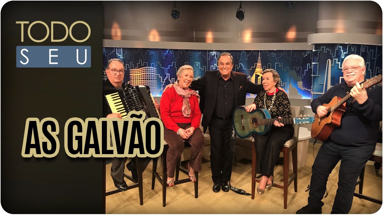Musical: As Galvão - Todo Seu (16/06/17)