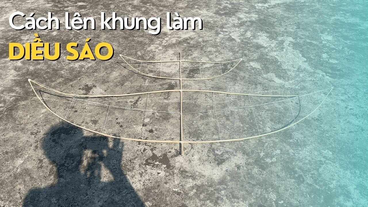 P2: cách lên khung diều sáo chi tiết