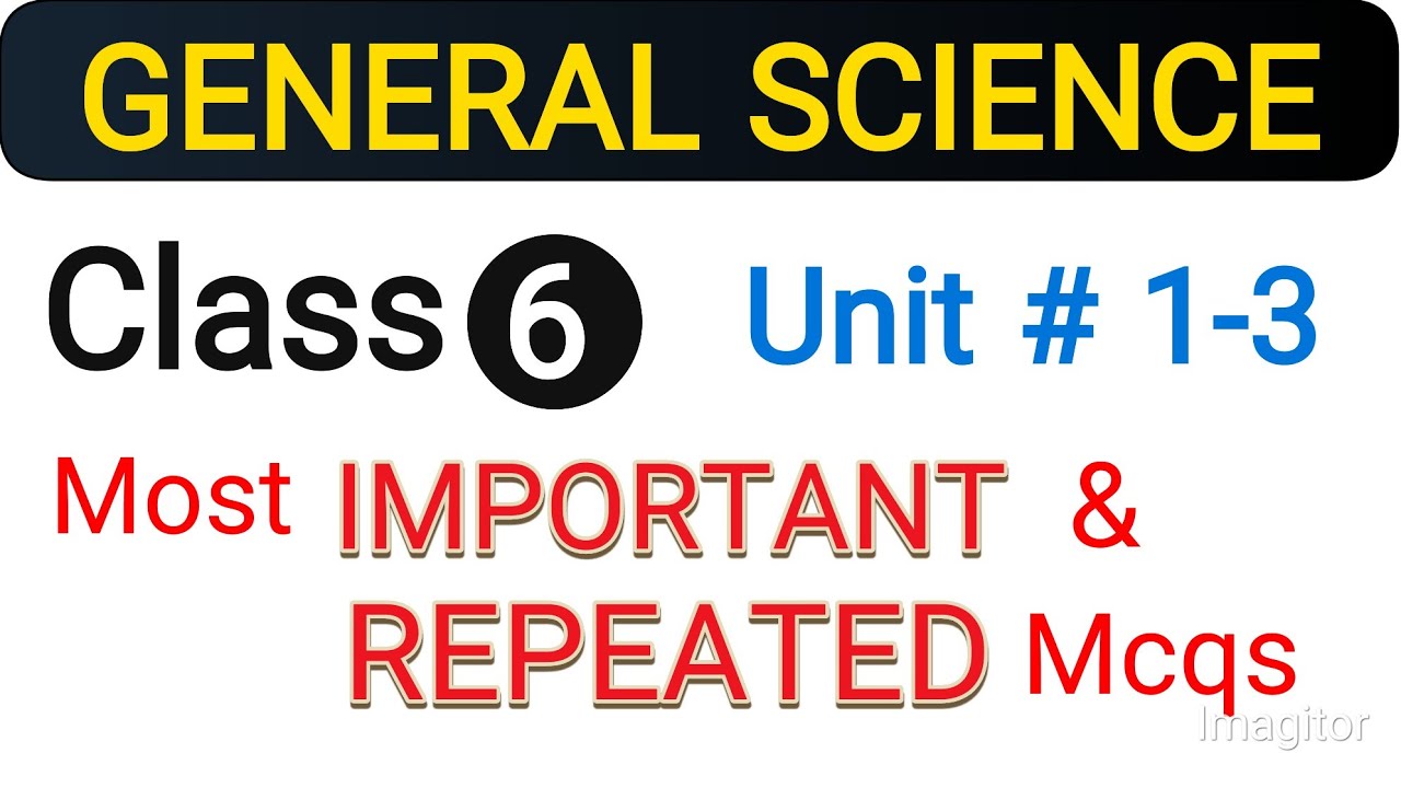 Lecture-7 | GENERAL SCIENCE | Class-6th | Chapters (1-3)