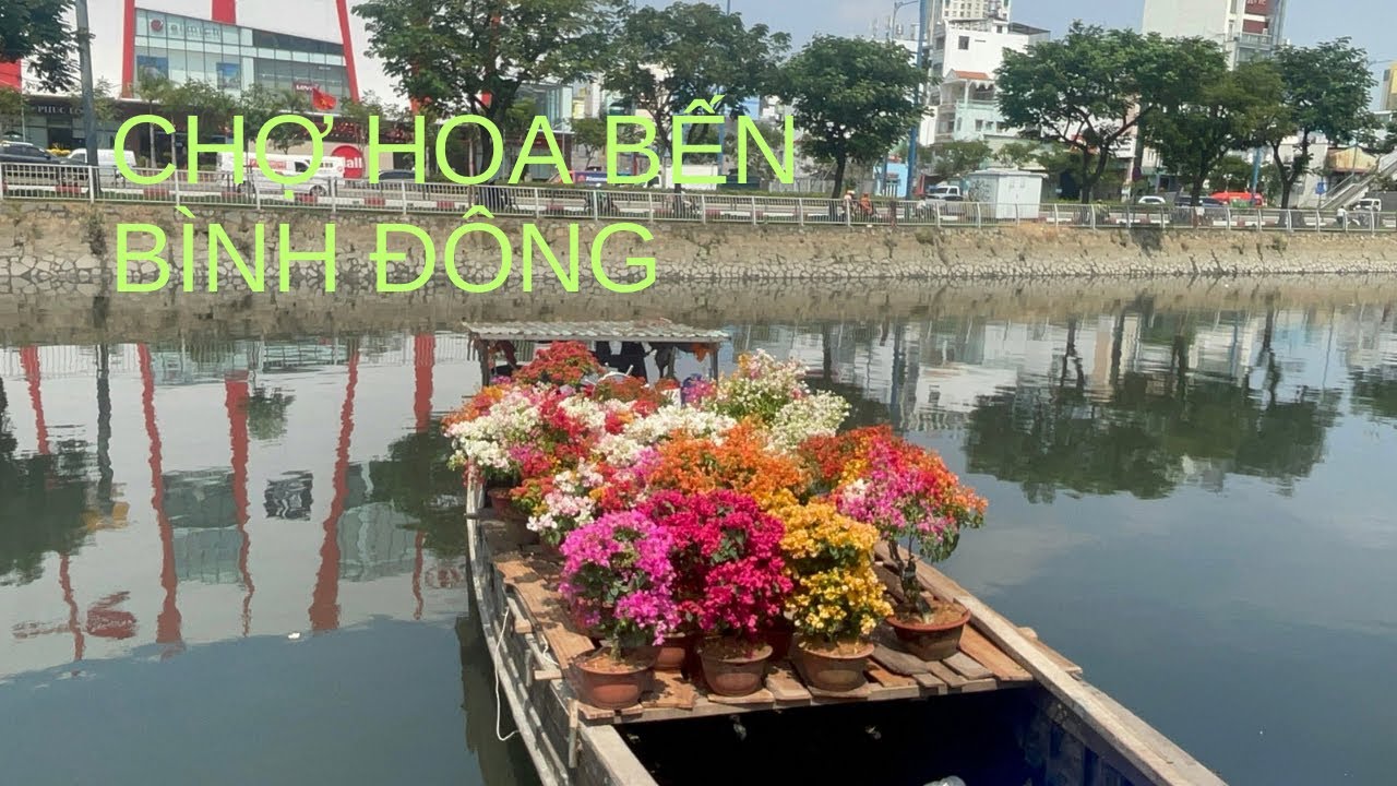 Chợ hoa trên bến dưới thuyền Bến Bình Đông/ ký ức Gia Định - Sài Gòn xưa 