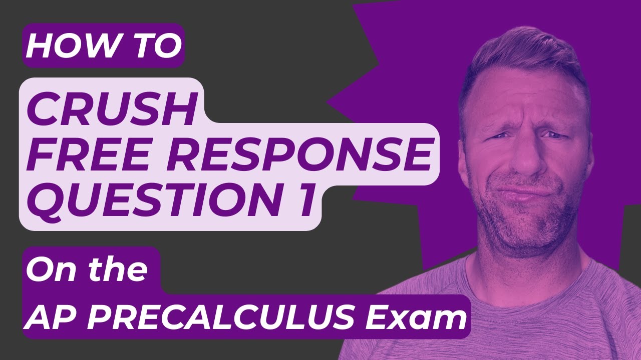 How to Crush Free Response Question 1 on the AP Precalculus Exam