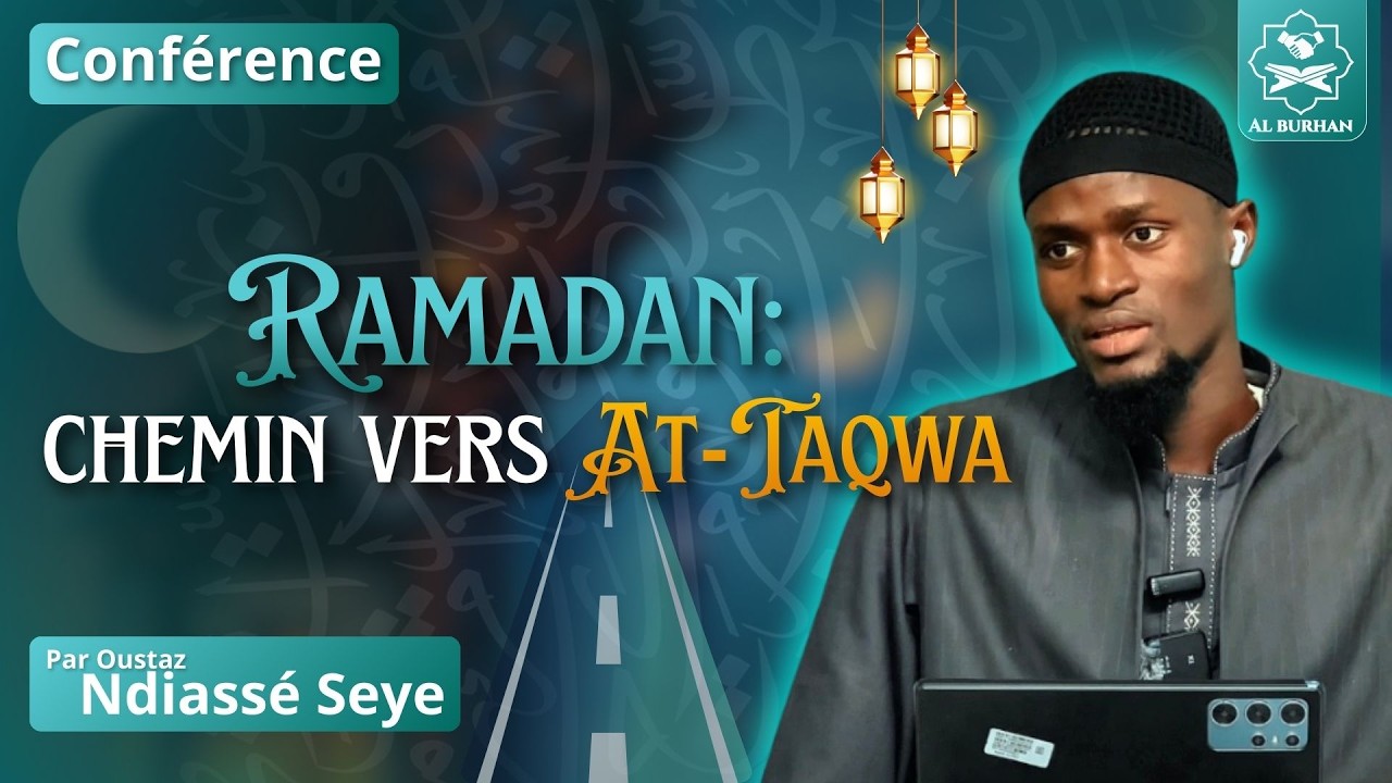 Ramadan: Chemin vers At Taqwa || Oustae Ndiassé Seye