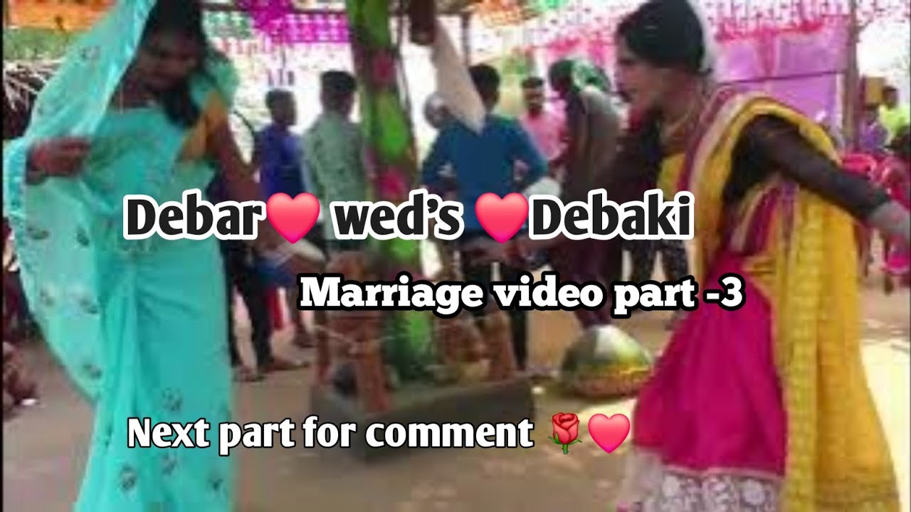 Debara ❤️wed's ❤️Debaki marriage video part-3