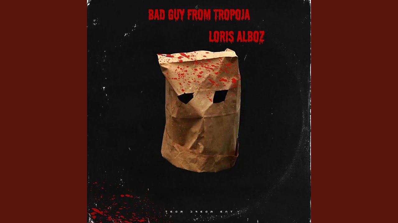 Bad Guy from Tropoja